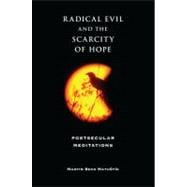 Radical Evil and the Scarcity of Hope