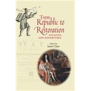From Republic to Restoration Legacies and Departures