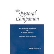 The Pastoral Companion: A Canon Law Handbook for Catholic Ministry