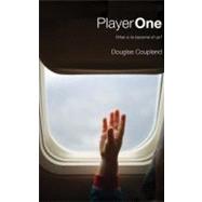 Player One What Is to Become of Us