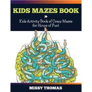 Kids Mazes Book