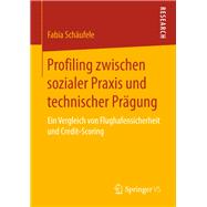 Profiling Zwischen Sozialer Praxis Und Technischer Pragung