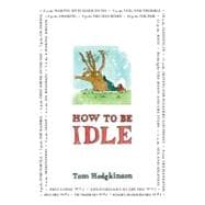 How to Be Idle