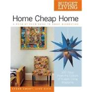 Budget Living Home Cheap Home A Room-by-Room Guide to Great Decorating