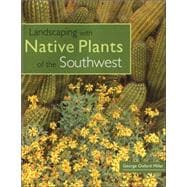 Landscaping With Native Plants of the Southwest