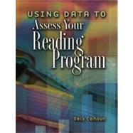 Using Data To Assess Your Reading Program