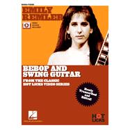 Emily Remler - Bebop and Swing Guitar Instructional Book with Online Video Lessons From the Classic Hot Licks Video Series