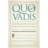 Quo Vadis Evangelicalism?