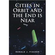 Cities in Orbit and the End is Near