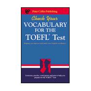 Check Your Vocabulary for the TOEFL Test : Helping You Improve and Study Your English Vocabulary
