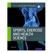 IB Diploma Sports, Exercise & Health: Course Book Oxford IB diploma