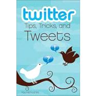 Twitter Tips, Tricks, and Tweets
