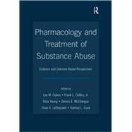 Pharmacology and Treatment of Substance Abuse: Evidence and Outcome Based Perspectives