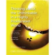 Thinking About the Unthinkable in a Highly Proliferated World