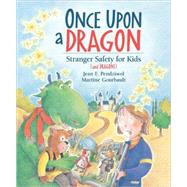 Once Upon a Dragon Stranger Safety for Kids (and Dragons)