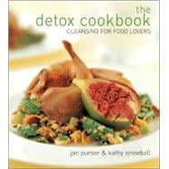 The Detox Cookbook Cleansing for Food Lovers