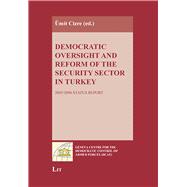 Democratic Oversight and Reform of the Security Sector in Turkey 2005/2006 Status Report