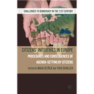 Citizens' Initiatives in Europe Procedures and Consequences of Agenda-Setting by Citizens