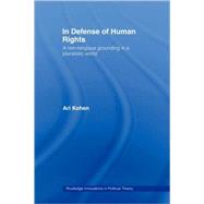 In Defense of Human Rights: A Non-Religious Grounding in a Pluralistic World