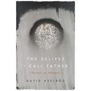 The Eclipse I Call Father