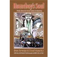Homeboy's Soul: Pride, Terror, and Street Justice in America