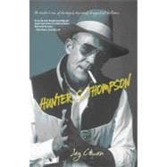 Hunter S. Thompson An Insider’s View Of Deranged, Depraved, Drugged Out Brilliance
