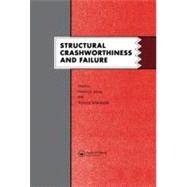 Structural Crashworthiness and Failure: Proceedings of the Third International Symposium on Structural Crashworthiness held at the University of Liverpool, England, 14-16 April 1993