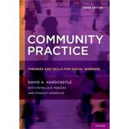 Community Practice: Theories and Skills for Social Workers, Third Edition