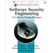 Software Security Engineering A Guide for Project Managers