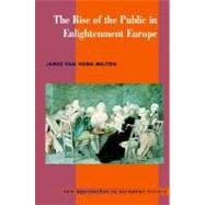 The Rise of the Public in Enlightenment Europe
