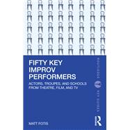 Fifty Key Improv Performers