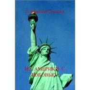 From America With Love: Understanding the Cultural and Custom Differences for the New Russian Wife Living in America...