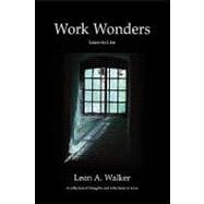 Work Wonders:Learn to live, A collection of thoughts and reflections in Verse : Learn to live, A collection of thoughts and reflections in Verse