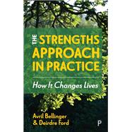 The Strengths Approach in Practice