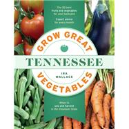 Grow Great Vegetables in Tennessee,9781604699692