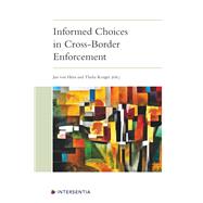 Informed Choices in Cross-Border Enforcement The European State of the Art and Future Perspectives