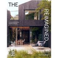 The Reimagined Home Sustainable Spaces Created with Joy book cover, ISBN 9781784889692