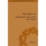The Politics of Disclosure, 1674-1725: Secret History Narratives