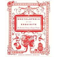 Encyclopedia of the Exquisite