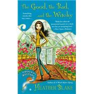 The Good, the Bad, and the Witchy A Wishcraft Mystery