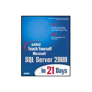 Sams Teach Yourself Microsoft SQL Server 2000 in 21 Days with CD-ROM