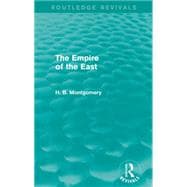 The Empire of the East (Routledge Revivals)