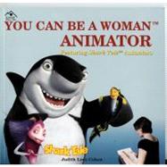 You Can Be A Woman Animator