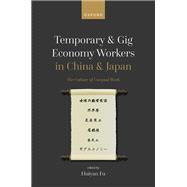 Temporary and Gig Economy Workers in China and Japan The Culture of Unequal Work