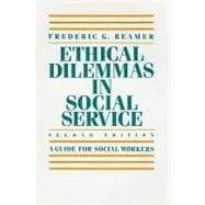 Ethical Dilemmas in Social Service : A Guide for Social Workers