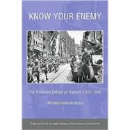Know Your Enemy: The American Debate on Nazism, 1933â€“1945