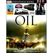 DK Eyewitness Books: Oil