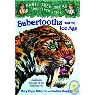 Sabertooths and the Ice Age : A Nonfiction Companion to Sunset of the Sabertooth