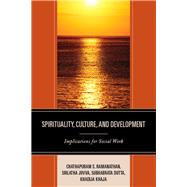 Spirituality, Culture, and Development Implications for Social Work