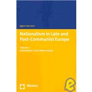 Nationalism in Late and Post-Communist Europe Vol. 2 : Nationalism in the Nation States